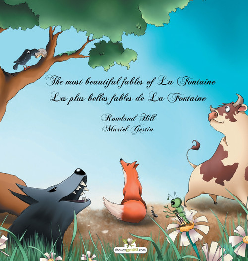 The most beautiful fables of La Fontaine - Les plus belles fables de La Fontaine The most beautiful fables of La Fontaine - Les plus belles fables de La Fontaine