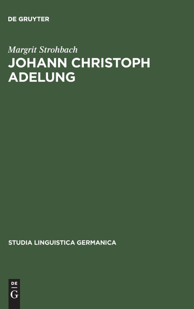 Johann Christoph Adelung Johann Christoph Adelung