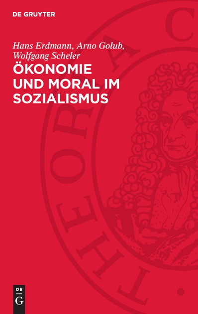 Ökonomie und Moral im Sozialismus Ökonomie und Moral im Sozialismus