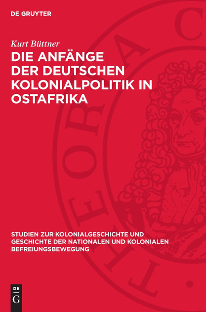 Die Anfänge der deutschen Kolonialpolitik in Ostafrika Die Anfänge der deutschen Kolonialpolitik in Ostafrika