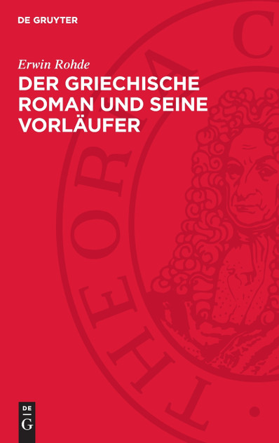Der griechische Roman und seine Vorläufer Der griechische Roman und seine Vorläufer