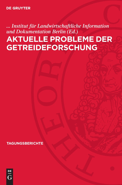 Aktuelle Probleme der Getreideforschung