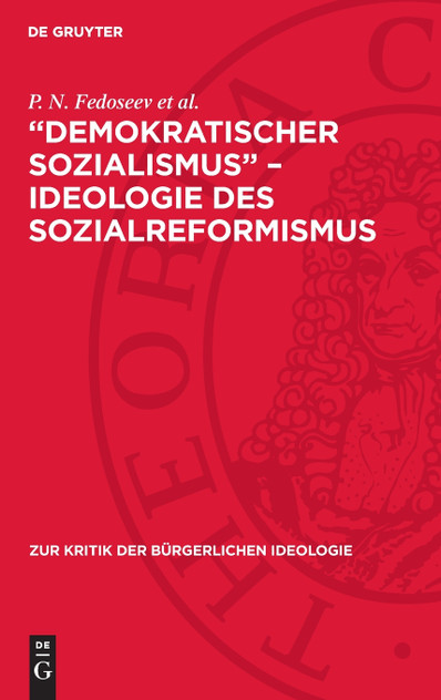 „Demokratischer Sozialismus" - Ideologie des Sozialreformismus „Demokratischer Sozialismus" - Ideologie des Sozialreformismus