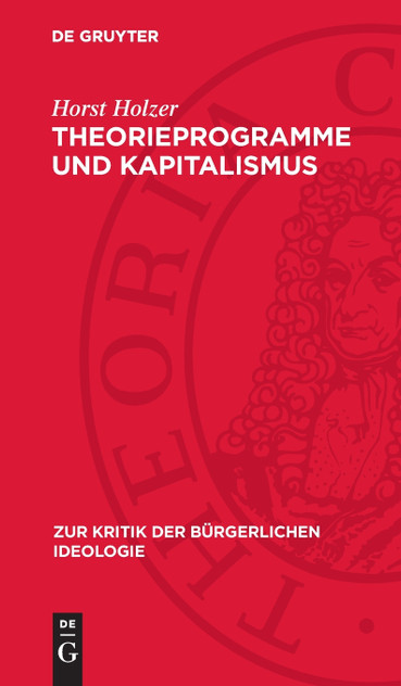 Theorieprogramme und Kapitalismus Theorieprogramme und Kapitalismus