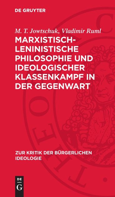 Marxistisch-leninistische Philosophie und ideologischer Klassenkampf in der Gegenwart Marxistisch-leninistische Philosophie und ideologischer Klassenkampf in der Gegenwart
