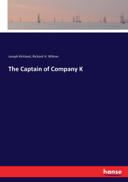 The Captain of Company K The Captain of Company K
