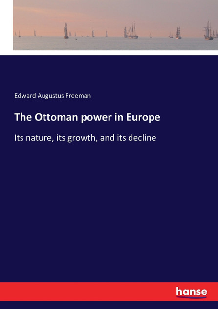 The Ottoman power in Europe The Ottoman power in Europe