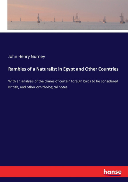 Rambles of a Naturalist in Egypt and Other Countries Rambles of a Naturalist in Egypt and Other Countries