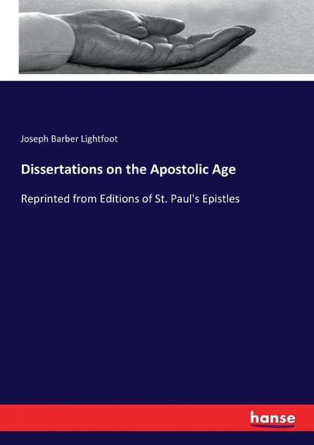 Dissertations on the Apostolic Age Dissertations on the Apostolic Age