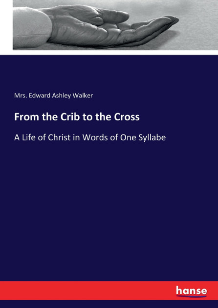 From the Crib to the Cross