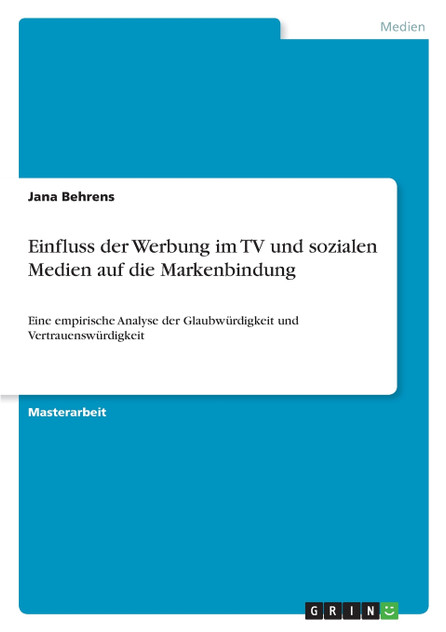 Einfluss der Werbung im TV und sozialen Medien auf die Markenbindung Einfluss der Werbung im TV und sozialen Medien auf die Markenbindung