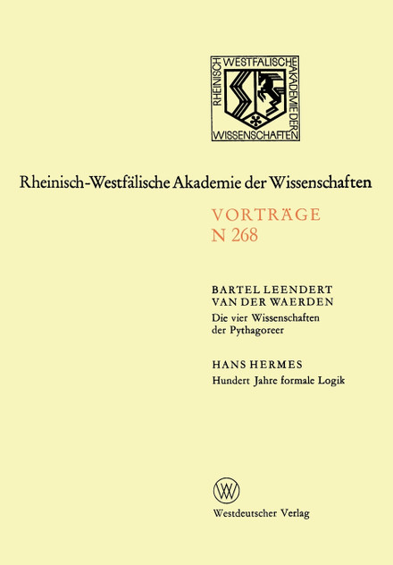 Die vier Wissenschaften der Pythagoreer. Hundert Jahre formale Logik