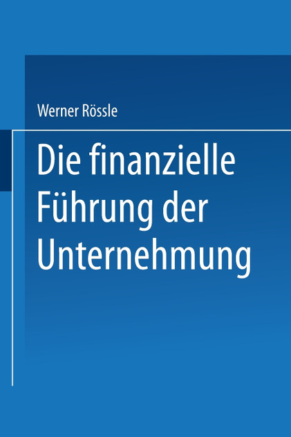 Die Finanzielle Fuhrung Der Unternehmung Die Finanzielle Fuhrung Der Unternehmung
