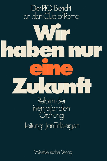 Wir haben nur eine Zukunft Wir haben nur eine Zukunft