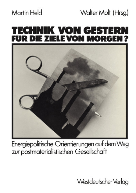 Technik von gestern für die Ziele von morgen? Technik von gestern für die Ziele von morgen?