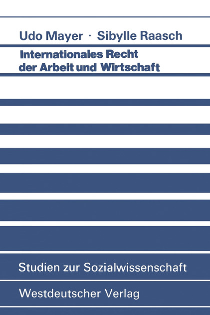 Internationales Recht der Arbeit und Wirtschaft Internationales Recht der Arbeit und Wirtschaft