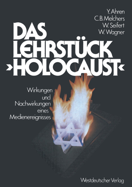 Das Lehrstück „Holocaust"