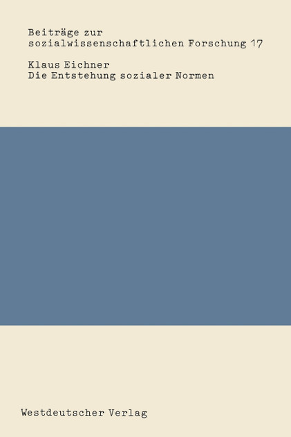 Die Entstehung sozialer Normen Die Entstehung sozialer Normen
