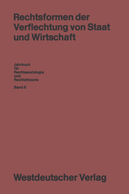 Rechtsformen der Verflechtung von Staat und Wirtschaft Rechtsformen der Verflechtung von Staat und Wirtschaft