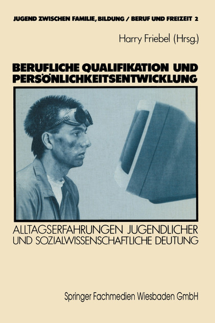 Berufliche Qualifikation und Persönlichkeitsentwicklung Berufliche Qualifikation und Persönlichkeitsentwicklung