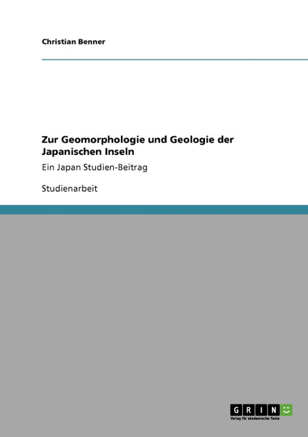 Zur Geomorphologie und Geologie der Japanischen Inseln Zur Geomorphologie und Geologie der Japanischen Inseln