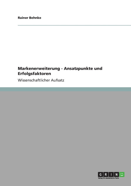 Markenerweiterung - Ansatzpunkte und Erfolgsfaktoren