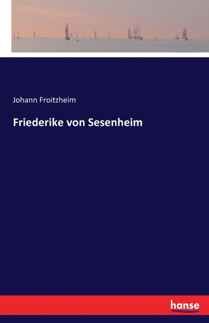 Friederike von Sesenheim Friederike von Sesenheim