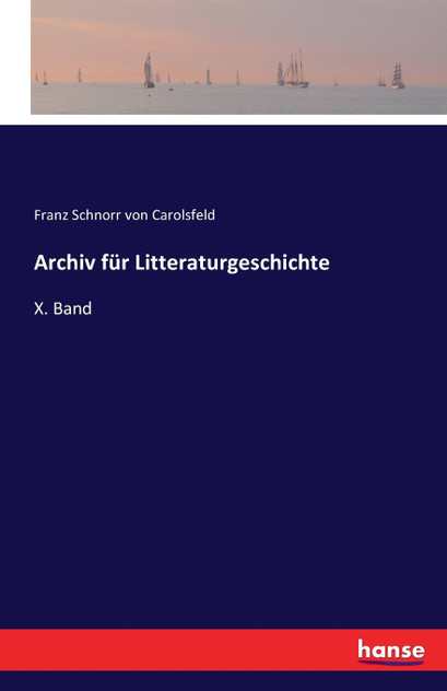 Archiv für Litteraturgeschichte Archiv für Litteraturgeschichte