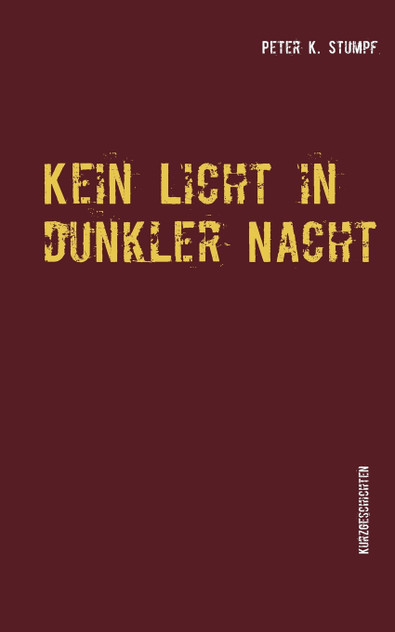 Kein Licht in dunkler Nacht Kein Licht in dunkler Nacht