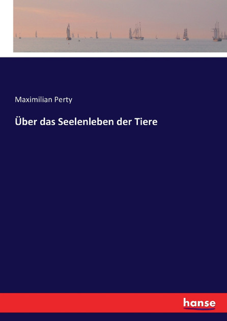 Über das Seelenleben der Tiere Über das Seelenleben der Tiere