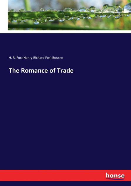 The Romance of Trade The Romance of Trade