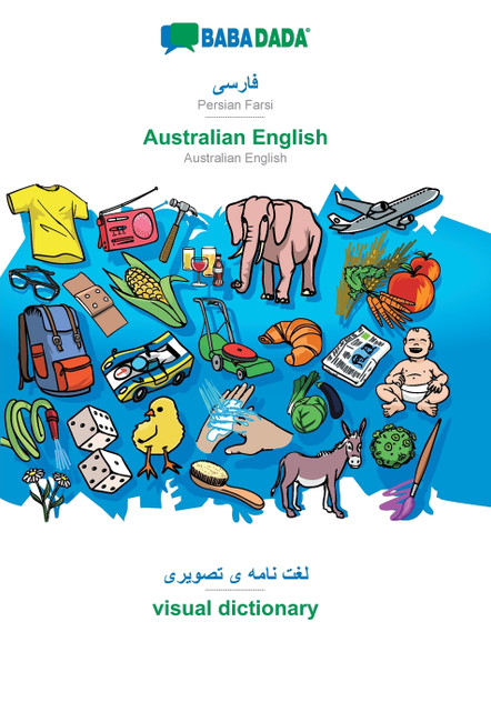 BABADADA, Persian Farsi (in arabic script) - Australian English, visual dictionary (in arabic script) - visual dictionary