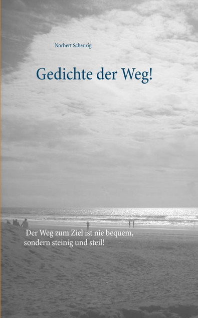 Gedichte der Weg! Gedichte der Weg!