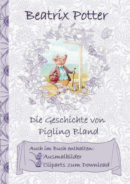 Die Geschichte von Pigling Bland (inklusive Ausmalbilder und Cliparts zum Download) Die Geschichte von Pigling Bland (inklusive Ausmalbilder und Cliparts zum Download)