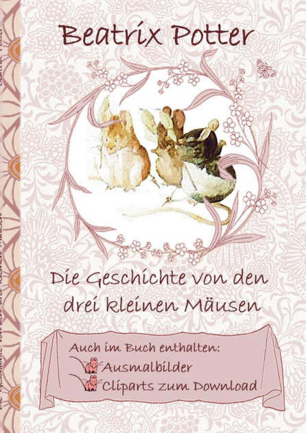 Die Geschichte von den drei kleinen Mäusen (inklusive Ausmalbilder und Cliparts zum Download) Die Geschichte von den drei kleinen Mäusen (inklusive Ausmalbilder und Cliparts zum Download)