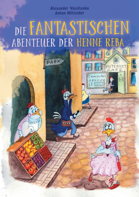 Die fantastischen Abenteuer der Henne Reba Die fantastischen Abenteuer der Henne Reba