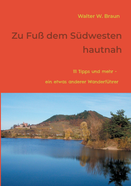 Zu Fuß dem Südwesten hautnah Zu Fuß dem Südwesten hautnah