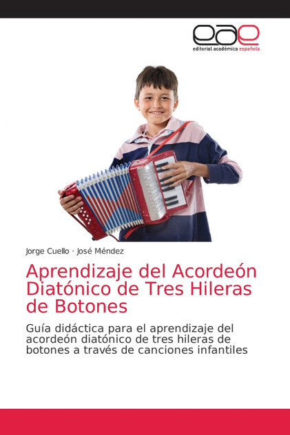 Aprendizaje del Acordeón Diatónico de Tres Hileras de Botones Aprendizaje del Acordeón Diatónico de Tres Hileras de Botones