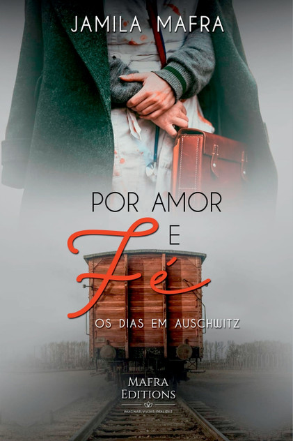 Por Amor E Fé, Os Dias Em Auschwitz