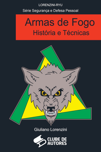 Armas De Fogo História E Técnicas