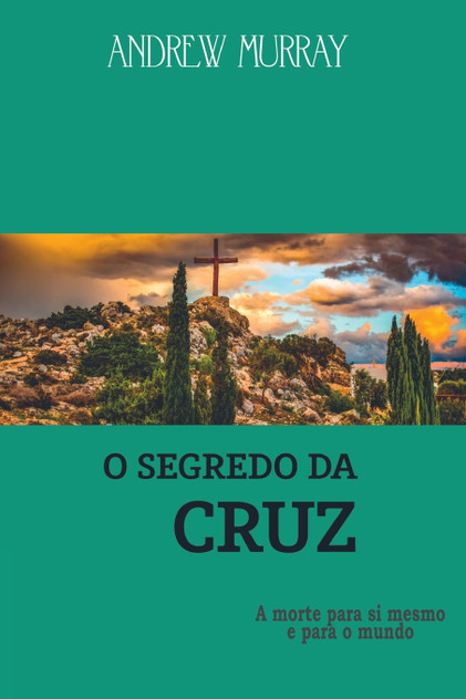 O Segredo Da Cruz O Segredo Da Cruz