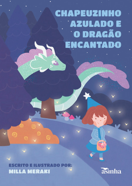 Chapeuzinho azulado e o dragão encantado Chapeuzinho azulado e o dragão encantado