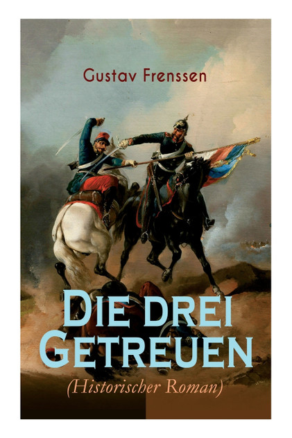 Die drei Getreuen (Historischer Roman) Die drei Getreuen (Historischer Roman)
