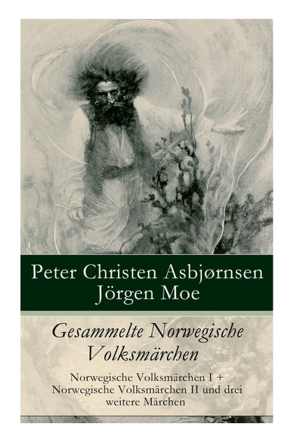 Gesammelte Norwegische Volksmärchen Gesammelte Norwegische Volksmärchen