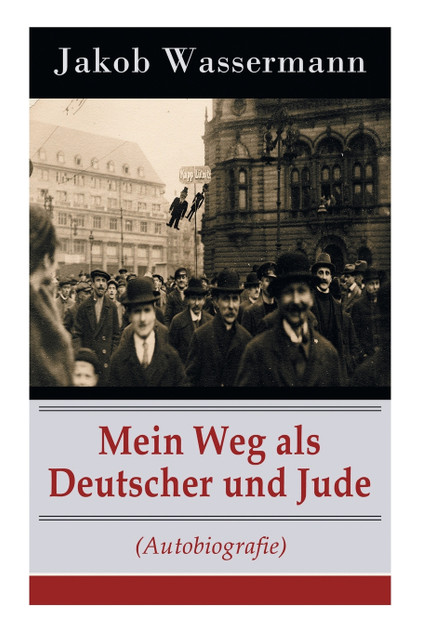 Mein Weg als Deutscher und Jude (Autobiografie) Mein Weg als Deutscher und Jude (Autobiografie)