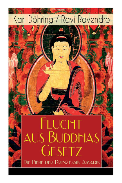 Flucht aus Buddhas Gesetz - Die Liebe der Prinzessin Amarin Flucht aus Buddhas Gesetz - Die Liebe der Prinzessin Amarin
