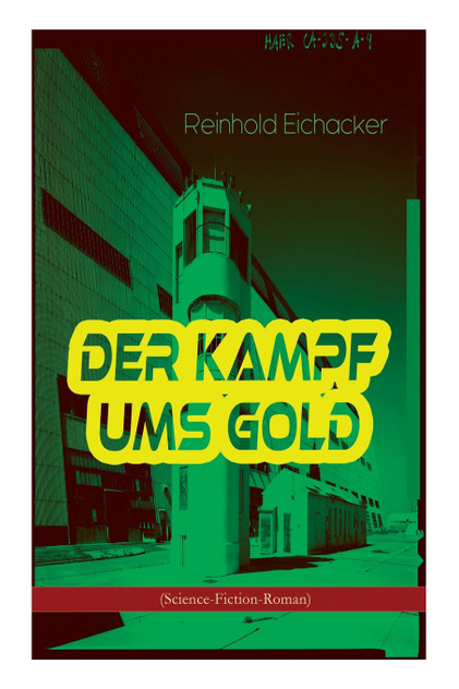 Der Kampf ums Gold (Science-Fiction-Roman)
