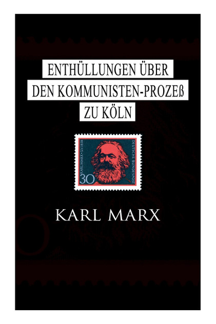 Enthüllungen über den Kommunisten-Prozeß zu Köln Enthüllungen über den Kommunisten-Prozeß zu Köln