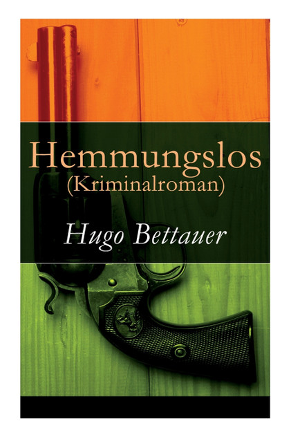 Hemmungslos (Kriminalroman) Hemmungslos (Kriminalroman)