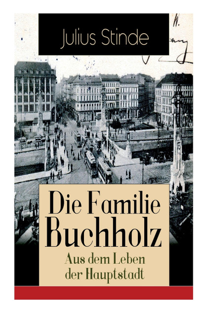 Die Familie Buchholz - Aus dem Leben der Hauptstadt Die Familie Buchholz - Aus dem Leben der Hauptstadt